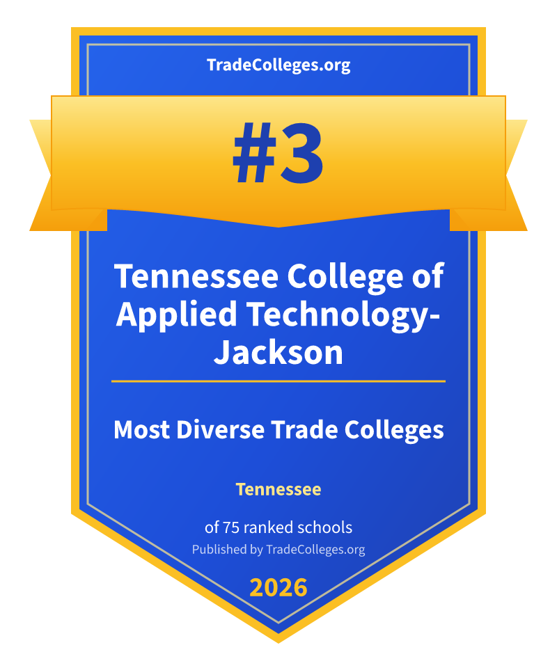 Tennessee College of Applied Technology-Jackson — #3 of 75 ranked most diverse trade colleges in Tennessee, TradeColleges.org 2026