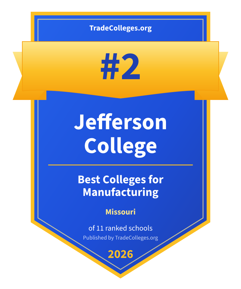 Jefferson College — #2 of 11 ranked colleges for manufacturing in Missouri, TradeColleges.org 2026
