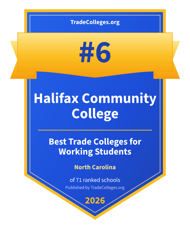 Halifax Community College — #6 of 71 ranked trade colleges for working students in North Carolina, TradeColleges.org 2026