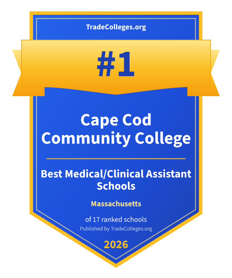 Cape Cod Community College — #1 of 17 ranked medical/clinical assistant schools in Massachusetts, TradeColleges.org 2026