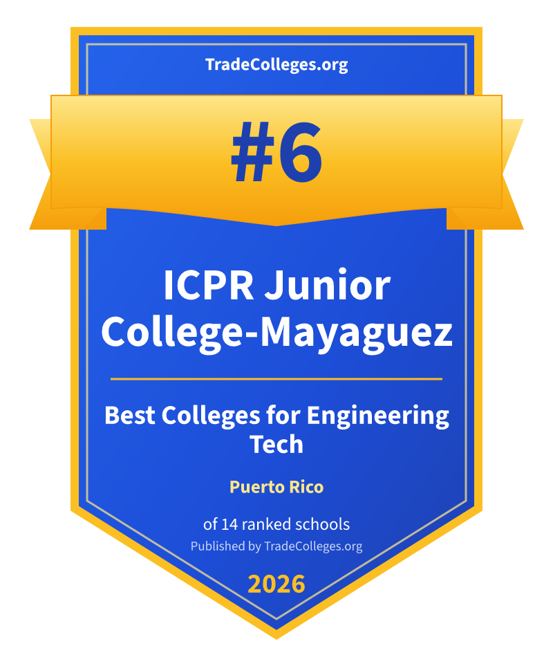 ICPR Junior College-Mayaguez — #6 of 14 ranked colleges for engineering tech in Puerto Rico, TradeColleges.org 2026