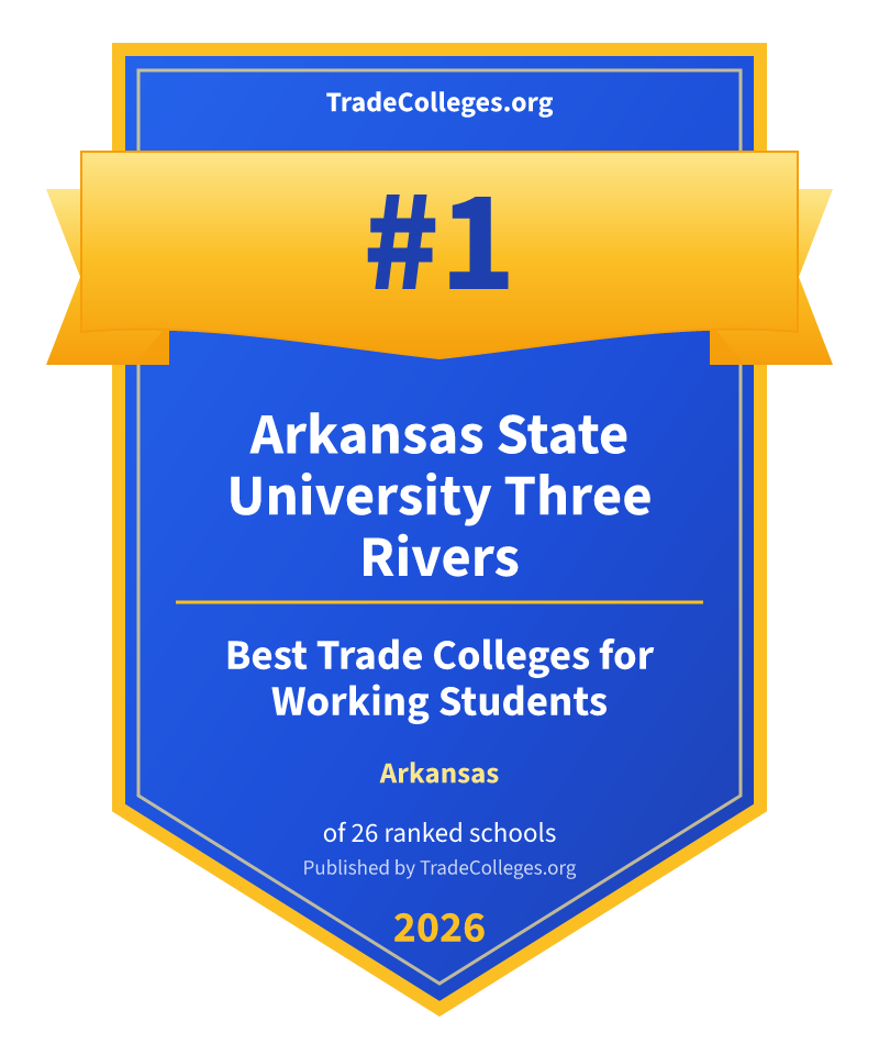 Arkansas State University Three Rivers — #1 of 26 ranked trade colleges for working students in Arkansas, TradeColleges.org 2026