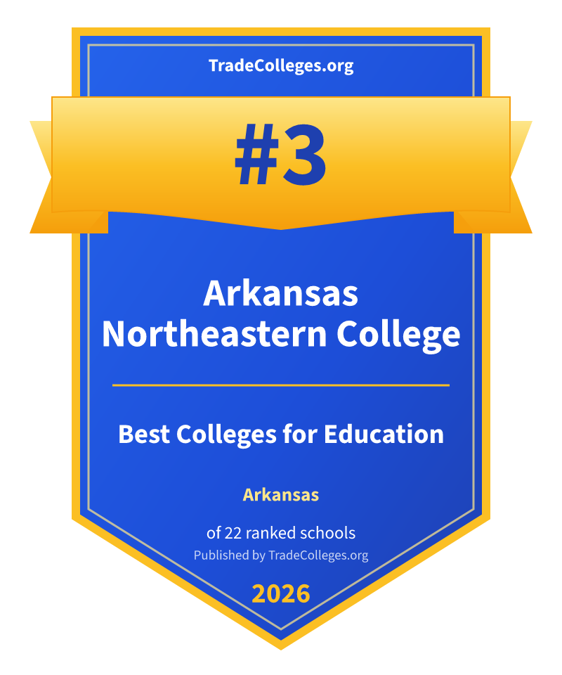 Arkansas Northeastern College — #3 of 22 ranked colleges for education in Arkansas, TradeColleges.org 2026