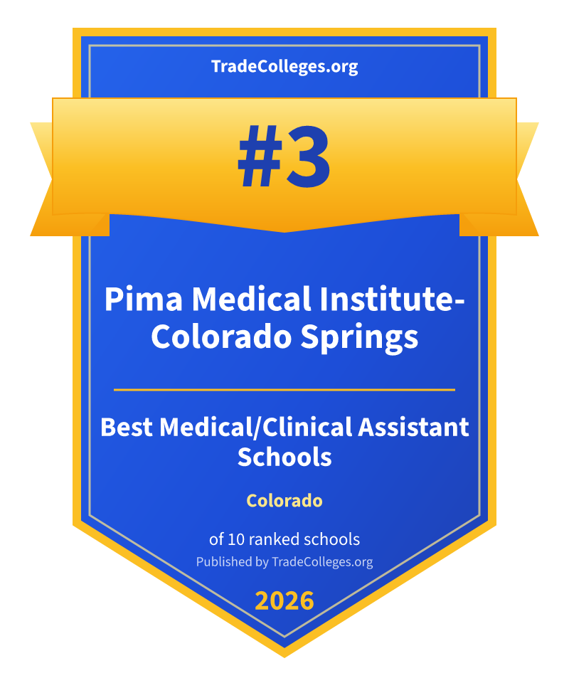 Pima Medical Institute-Colorado Springs — #3 of 10 ranked medical/clinical assistant schools in Colorado, TradeColleges.org 2026