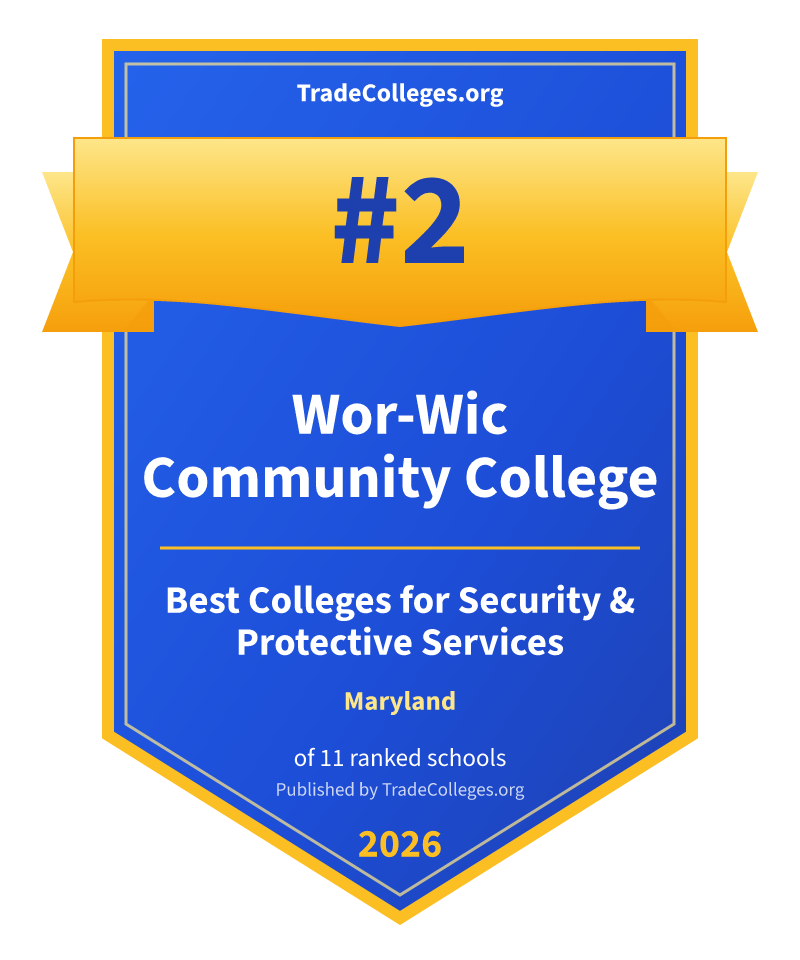 Wor-Wic Community College — #2 of 11 ranked colleges for security & protective services in Maryland, TradeColleges.org 2026