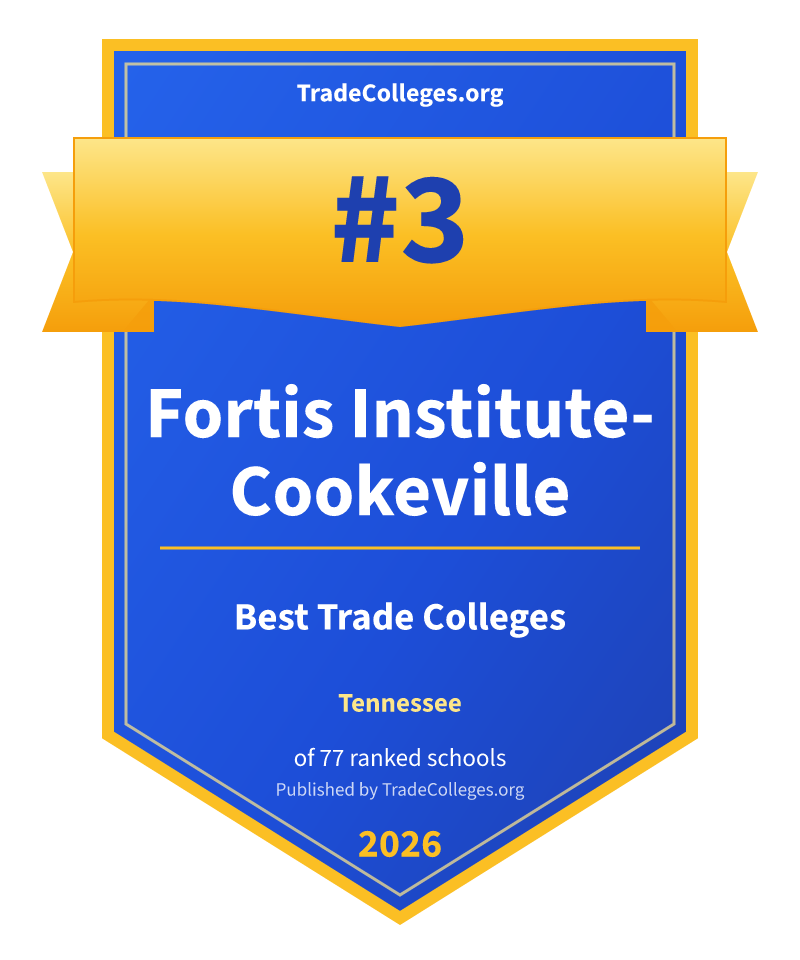 Fortis Institute-Cookeville — #3 of 77 ranked trade colleges in Tennessee, TradeColleges.org 2026