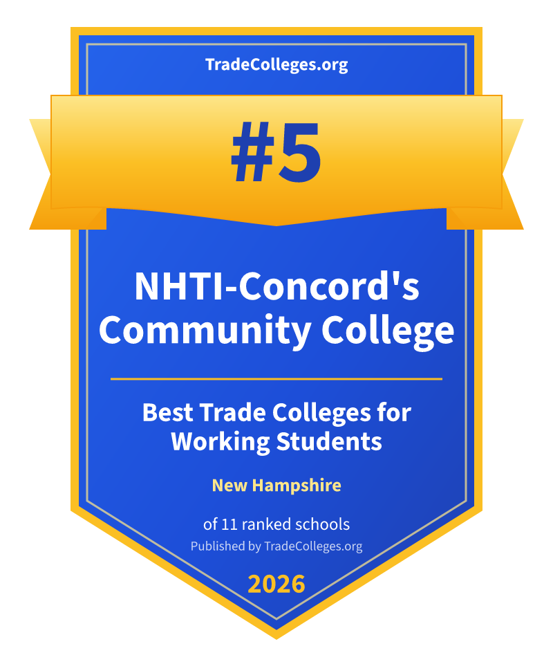NHTI-Concord's Community College — #5 of 11 ranked trade colleges for working students in New Hampshire, TradeColleges.org 2026