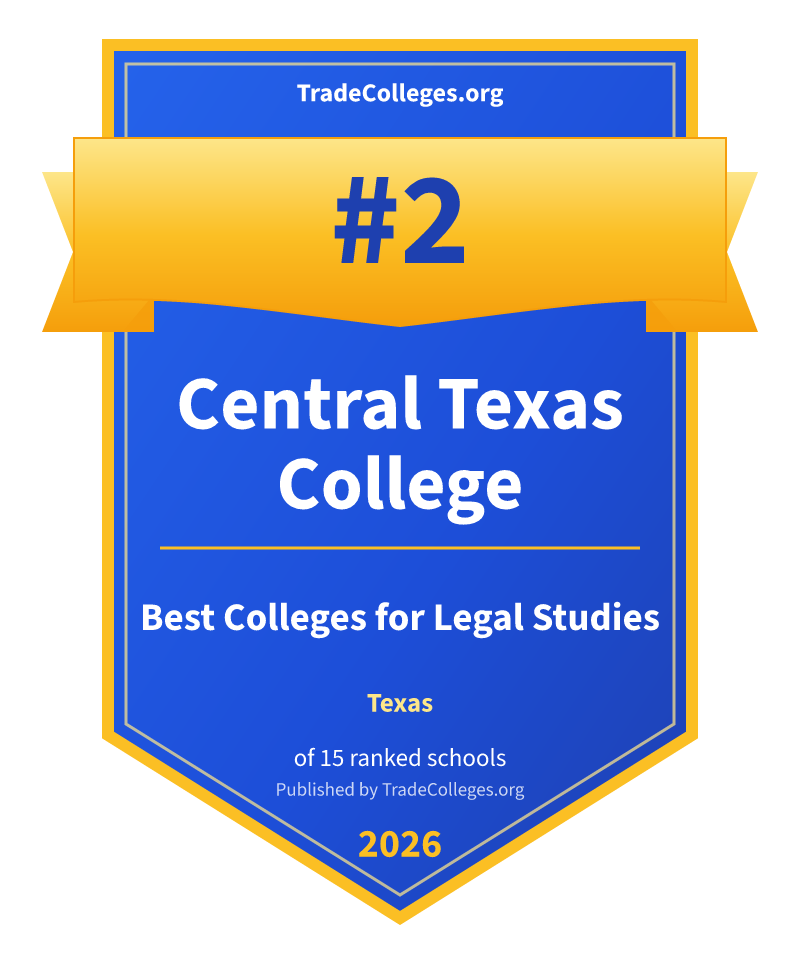 Central Texas College — #2 of 15 ranked colleges for legal studies in Texas, TradeColleges.org 2026
