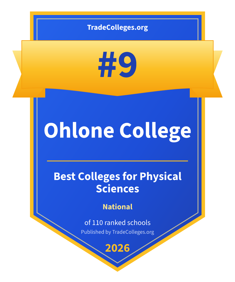 Ohlone College — #9 of 110 ranked colleges for physical sciences nationally, TradeColleges.org 2026