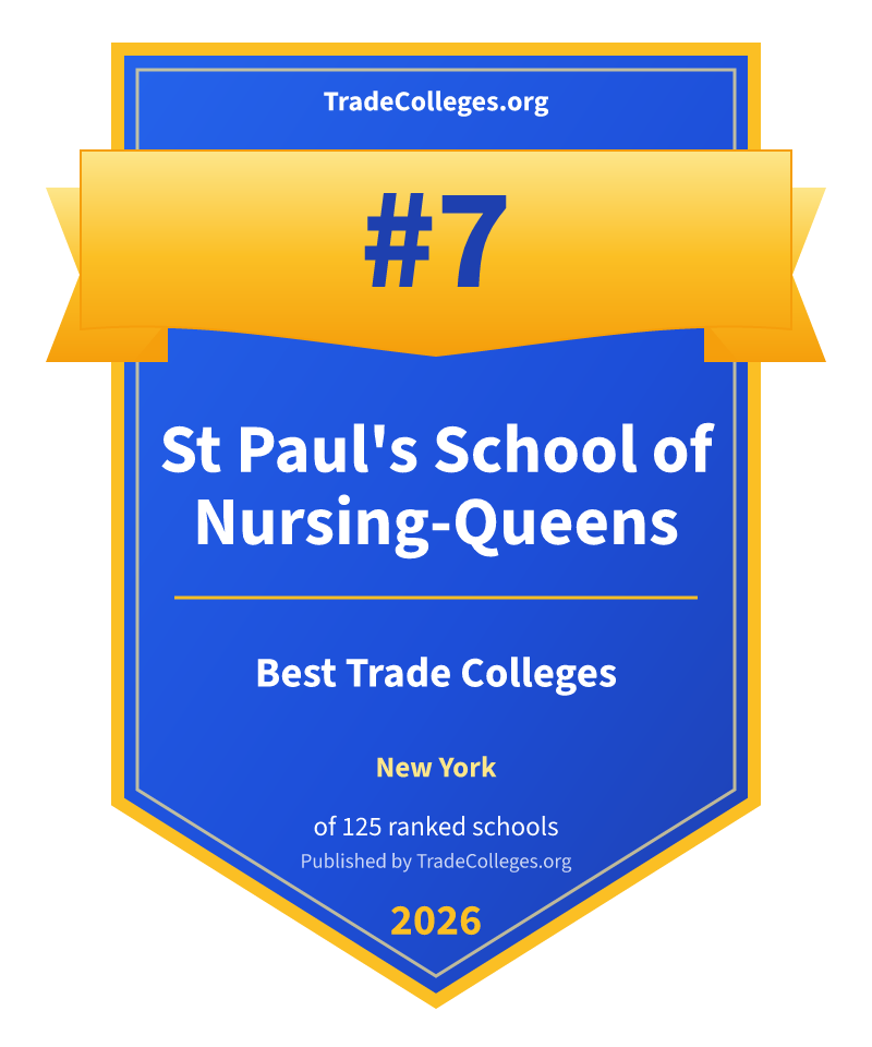 St Paul's School of Nursing-Queens — #7 of 125 ranked trade colleges in New York, TradeColleges.org 2026