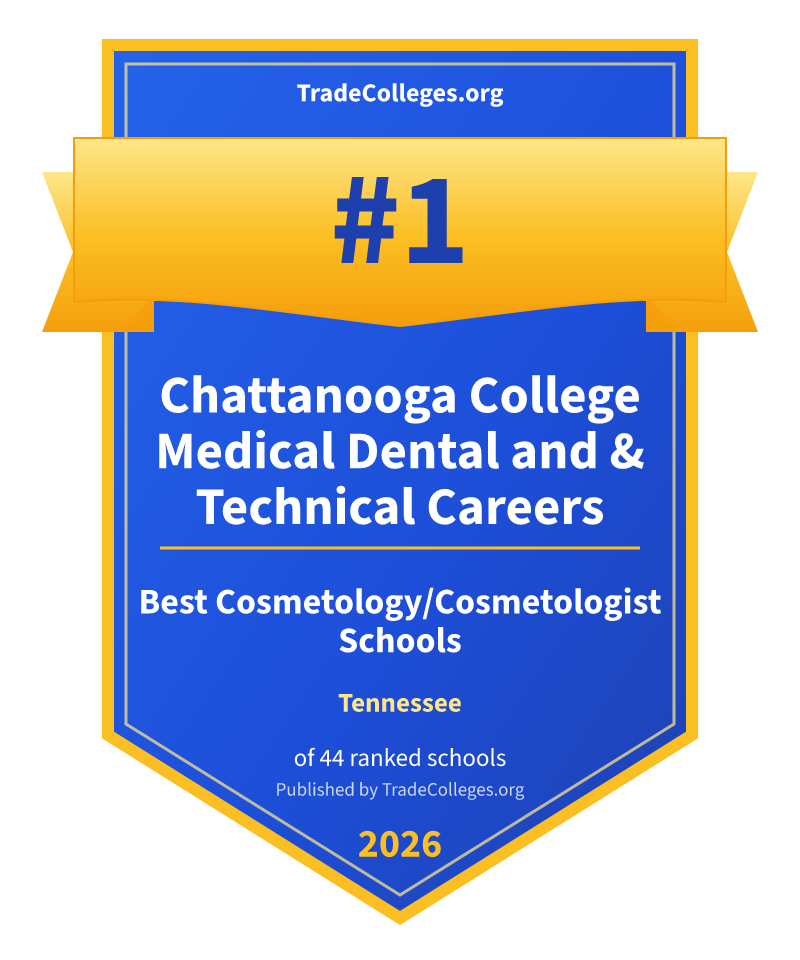 Chattanooga College Medical Dental and & Technical Careers — #1 of 44 ranked cosmetology/cosmetologist schools in Tennessee, TradeColleges.org 2026