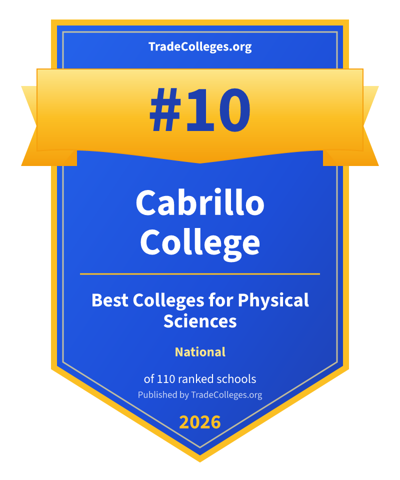 Cabrillo College — #10 of 110 ranked colleges for physical sciences nationally, TradeColleges.org 2026