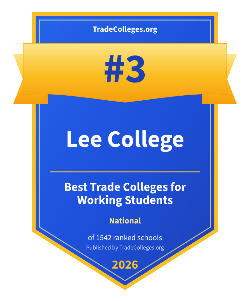 Lee College — #3 of 1542 ranked trade colleges for working students nationally, TradeColleges.org 2026