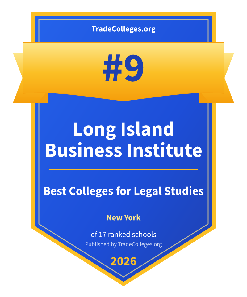 Long Island Business Institute — #9 of 17 ranked colleges for legal studies in New York, TradeColleges.org 2026