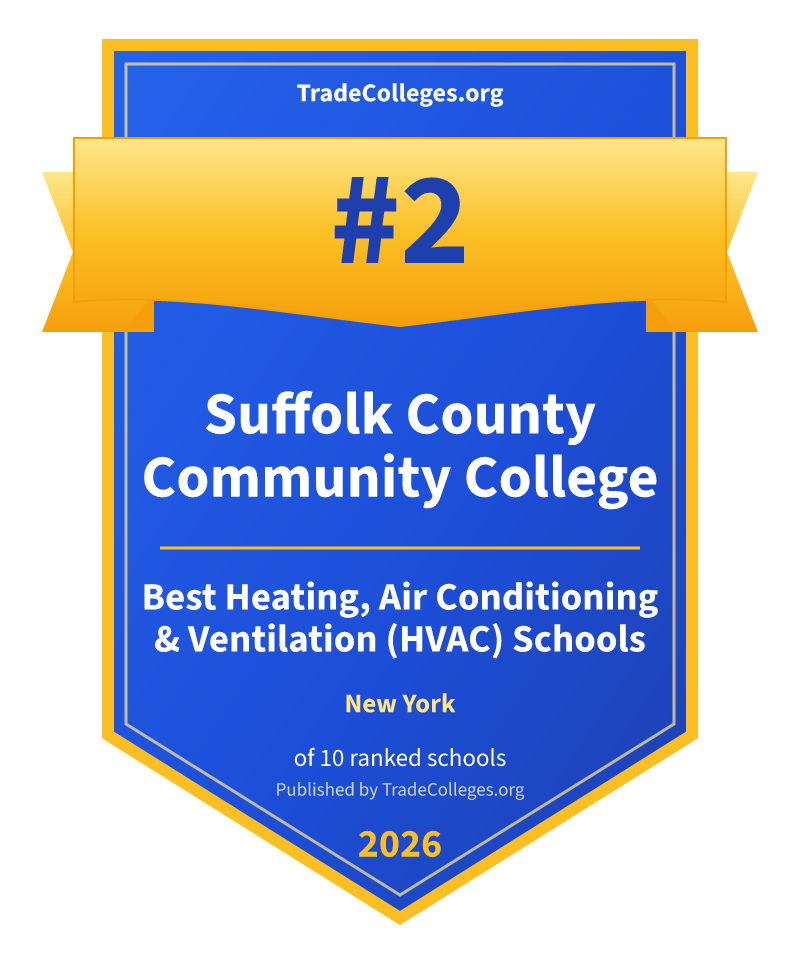 Suffolk County Community College — #2 of 10 ranked heating, air conditioning & ventilation (hvac) schools in New York, TradeColleges.org 2026