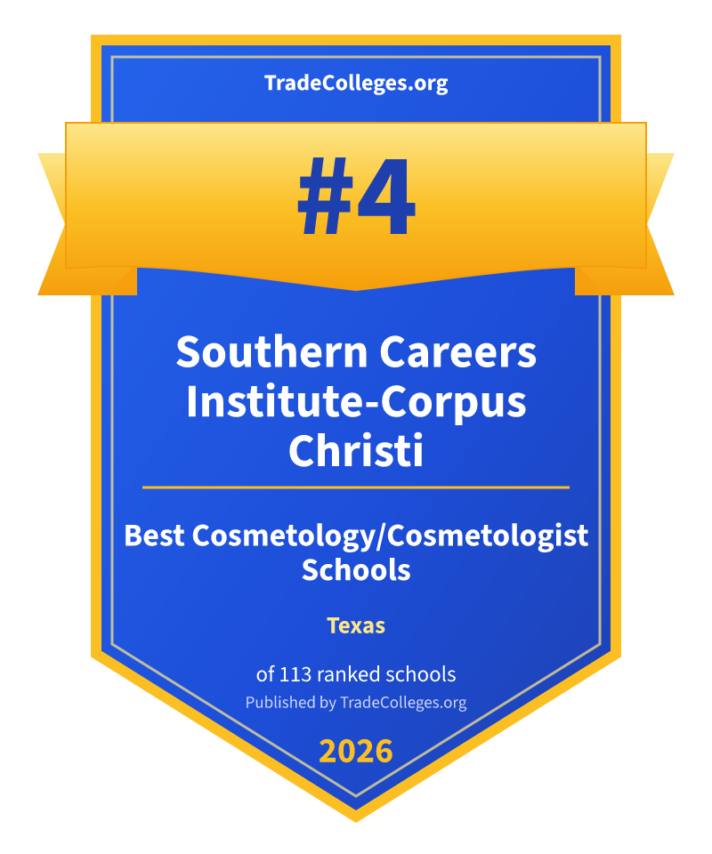 Southern Careers Institute-Corpus Christi — #4 of 113 ranked cosmetology/cosmetologist schools in Texas, TradeColleges.org 2026