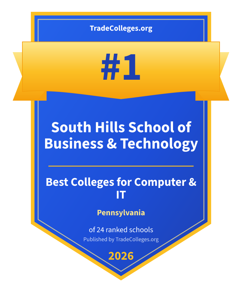 South Hills School of Business & Technology — #1 of 24 ranked colleges for computer & it in Pennsylvania, TradeColleges.org 2026