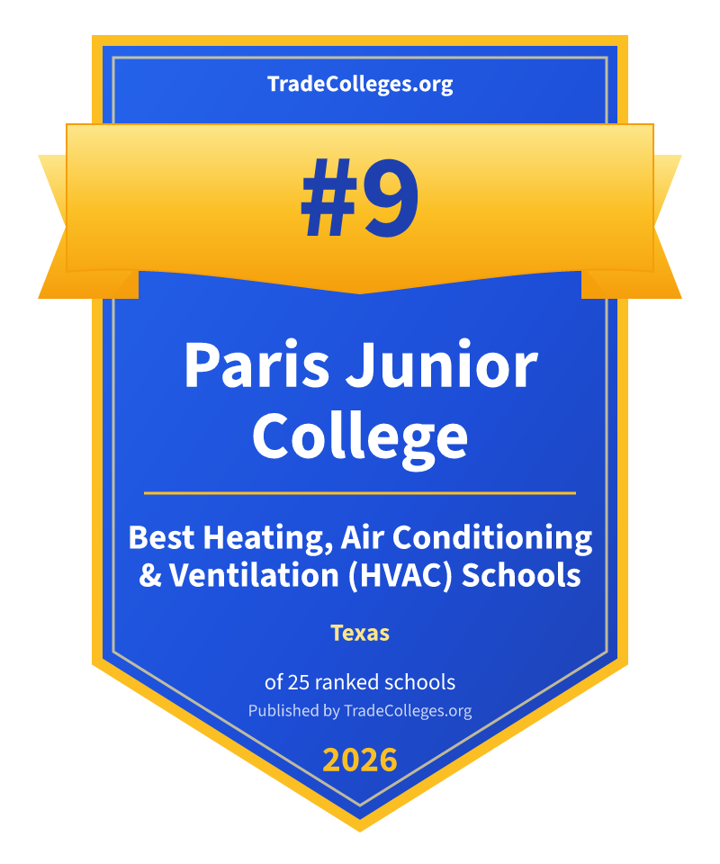 Paris Junior College — #9 of 25 ranked heating, air conditioning & ventilation (hvac) schools in Texas, TradeColleges.org 2026