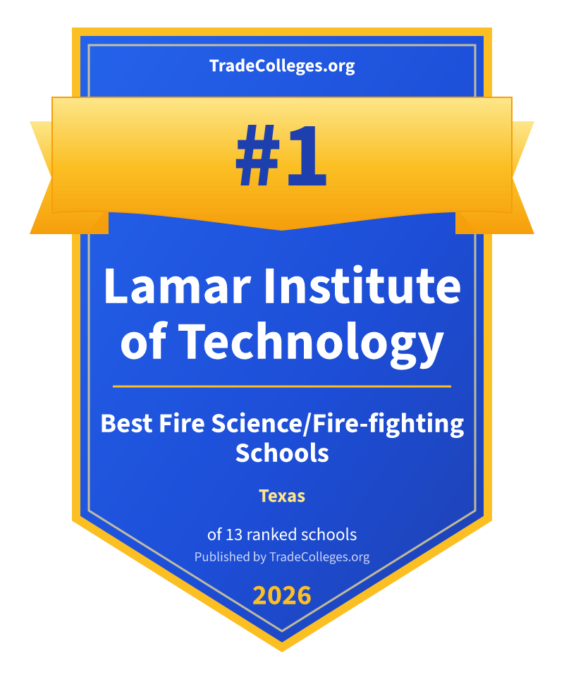 Lamar Institute of Technology — #1 of 13 ranked fire science/fire-fighting schools in Texas, TradeColleges.org 2026
