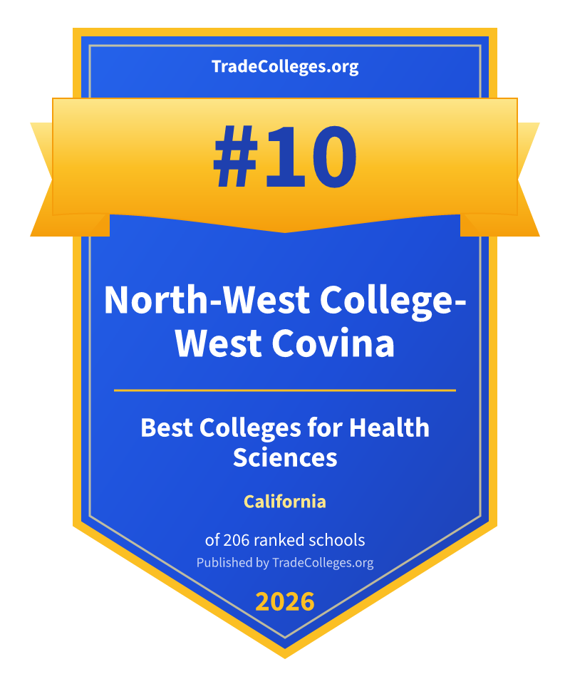 North-West College-West Covina — #10 of 206 ranked colleges for health sciences in California, TradeColleges.org 2026