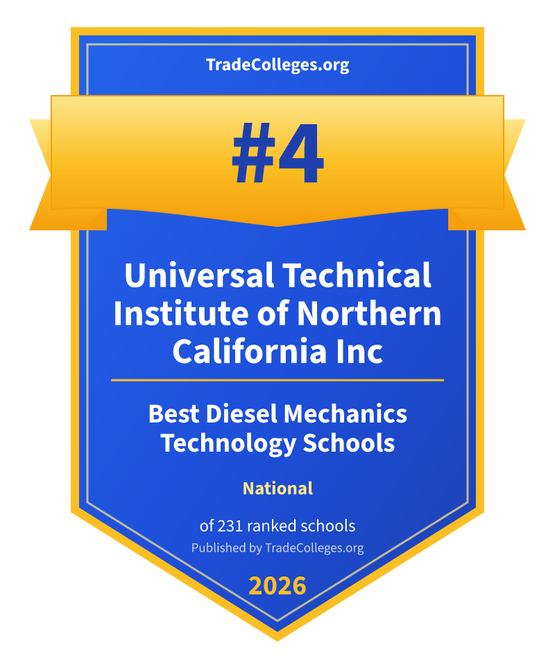 Universal Technical Institute of Northern California Inc — #4 of 231 ranked diesel mechanics technology schools nationally, TradeColleges.org 2026