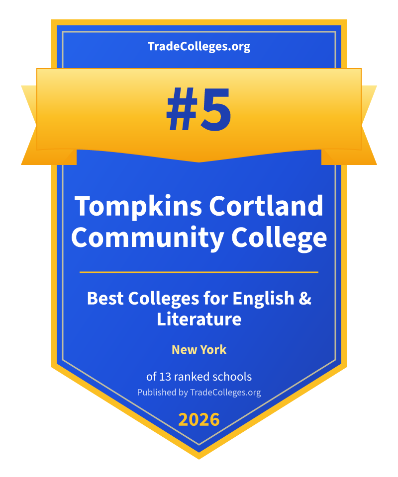 Tompkins Cortland Community College — #5 of 13 ranked colleges for english & literature in New York, TradeColleges.org 2026
