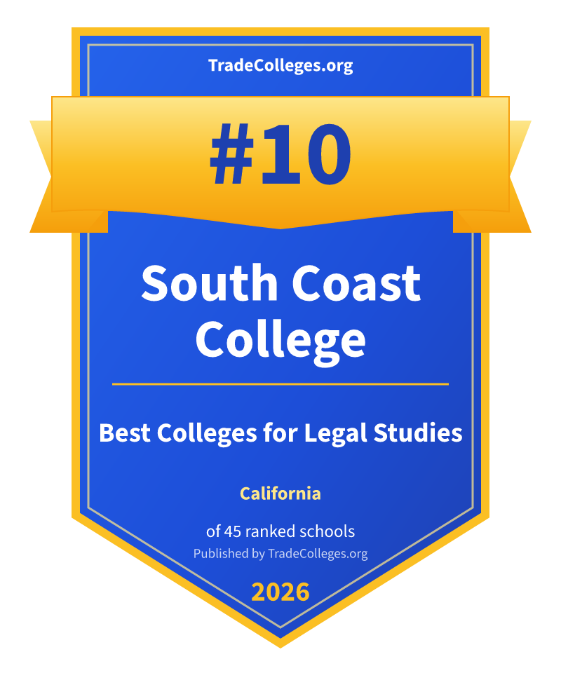 South Coast College — #10 of 45 ranked colleges for legal studies in California, TradeColleges.org 2026