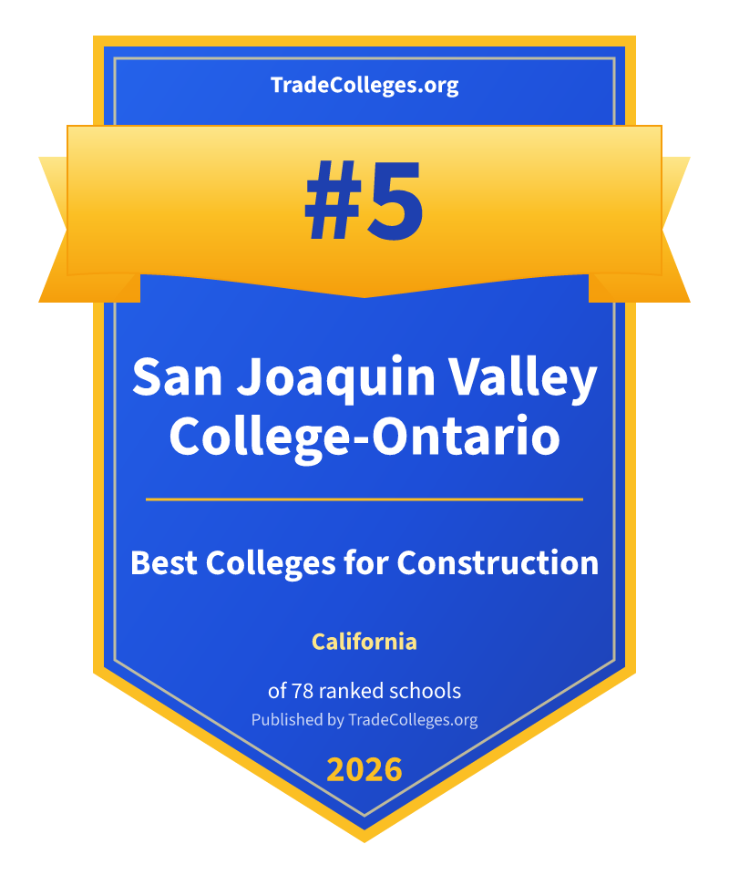 San Joaquin Valley College-Ontario — #5 of 78 ranked colleges for construction in California, TradeColleges.org 2026