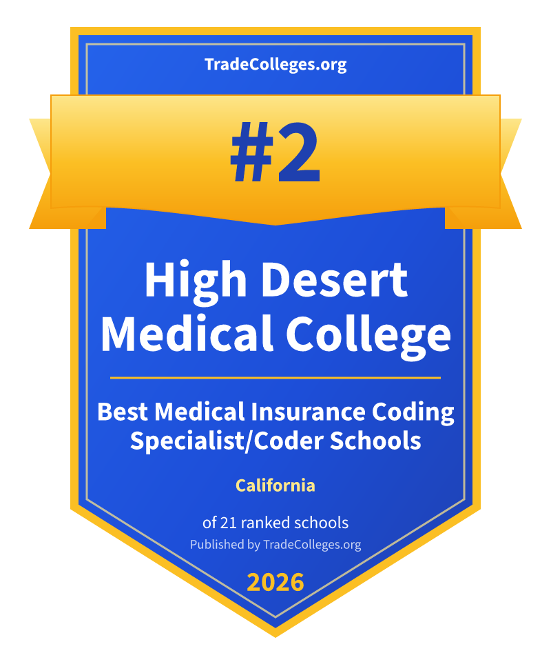 High Desert Medical College — #2 of 21 ranked medical insurance coding specialist/coder schools in California, TradeColleges.org 2026