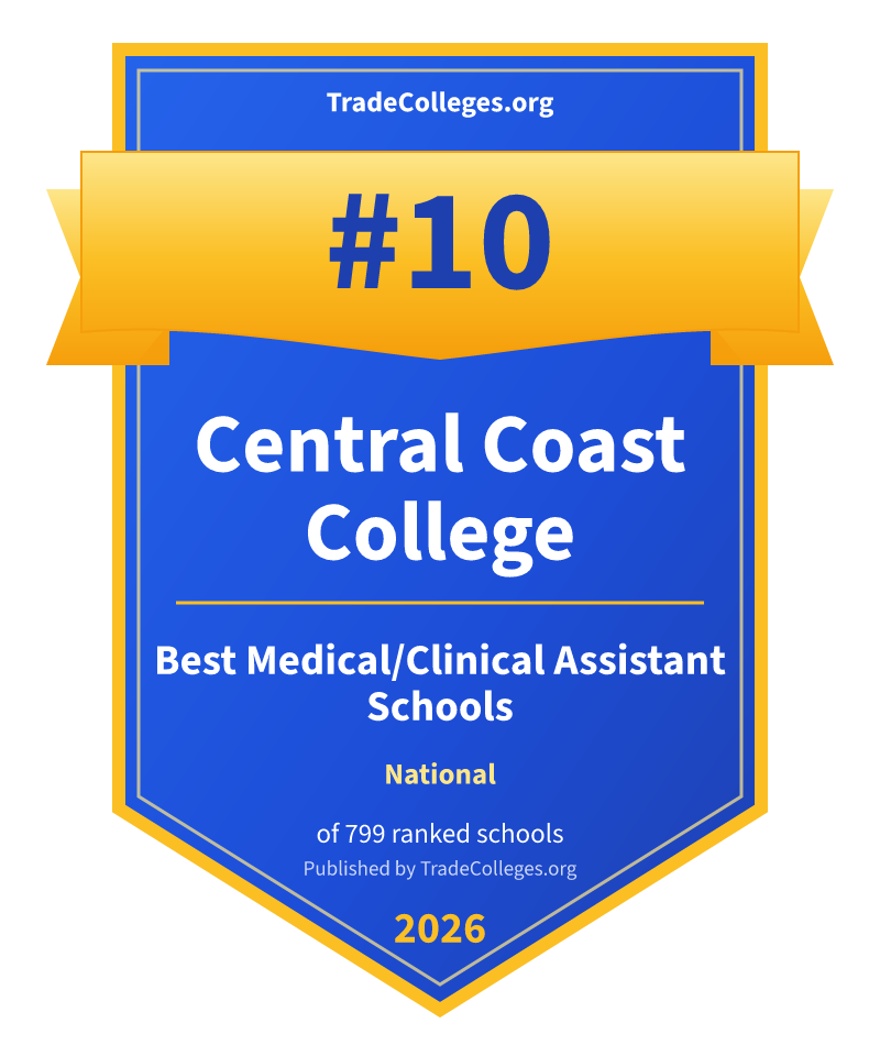 Central Coast College — #10 of 799 ranked medical/clinical assistant schools nationally, TradeColleges.org 2026