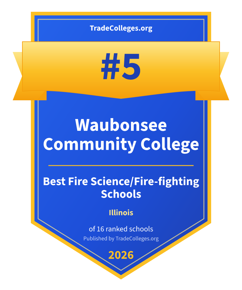 Waubonsee Community College — #5 of 16 ranked fire science/fire-fighting schools in Illinois, TradeColleges.org 2026