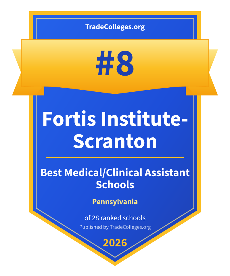 Fortis Institute-Scranton — #8 of 28 ranked medical/clinical assistant schools in Pennsylvania, TradeColleges.org 2026