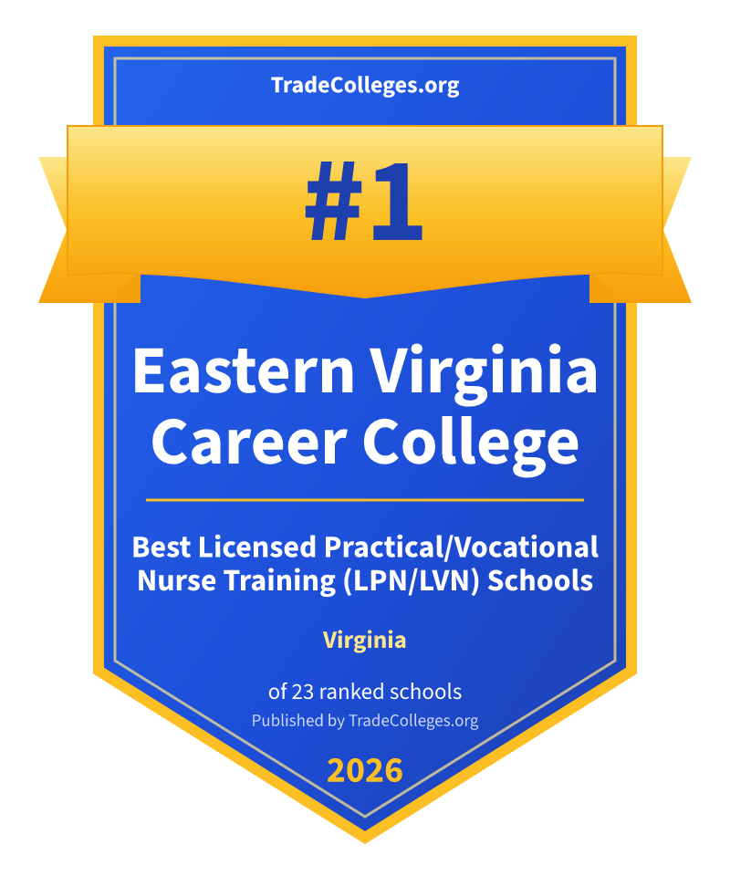 Eastern Virginia Career College — #1 of 23 ranked licensed practical/vocational nurse training (lpn/lvn) schools in Virginia, TradeColleges.org 2026