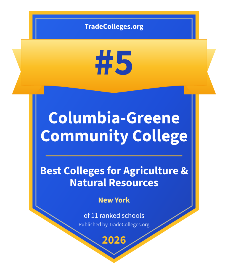 Columbia-Greene Community College — #5 of 11 ranked colleges for agriculture & natural resources in New York, TradeColleges.org 2026