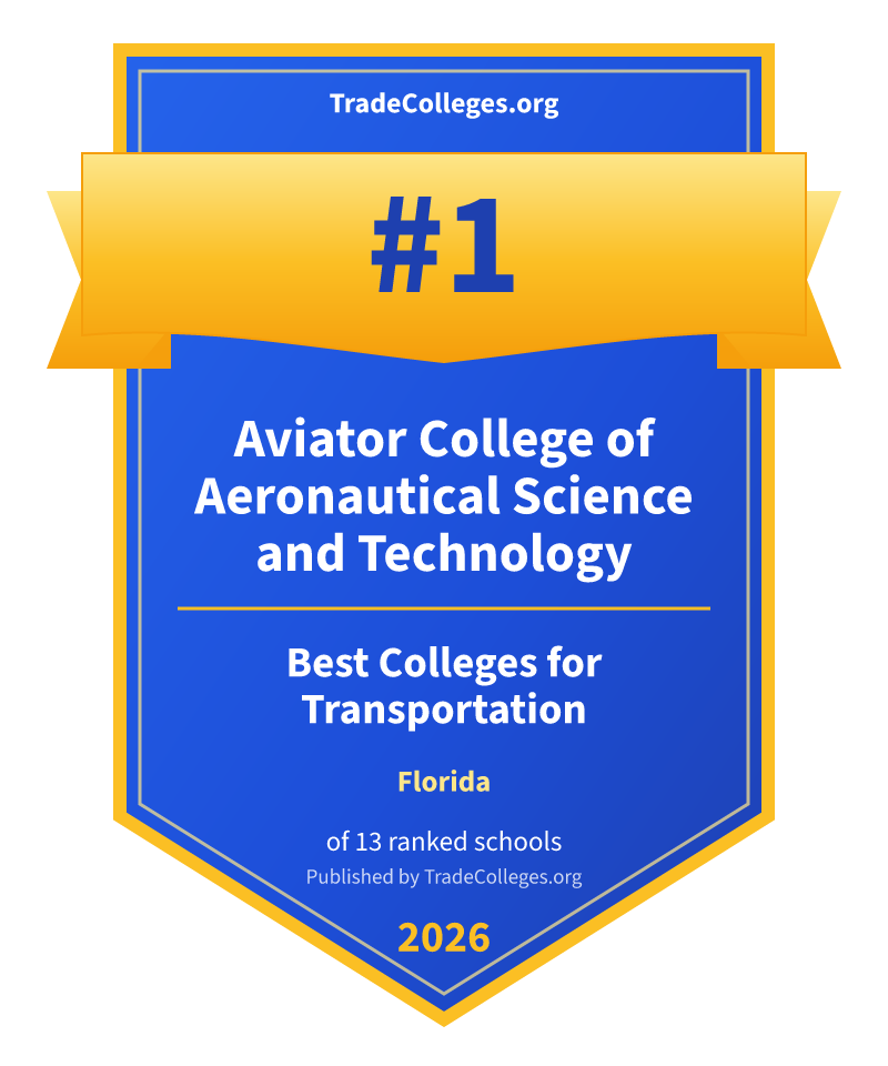 Aviator College of Aeronautical Science and Technology — #1 of 13 ranked colleges for transportation in Florida, TradeColleges.org 2026