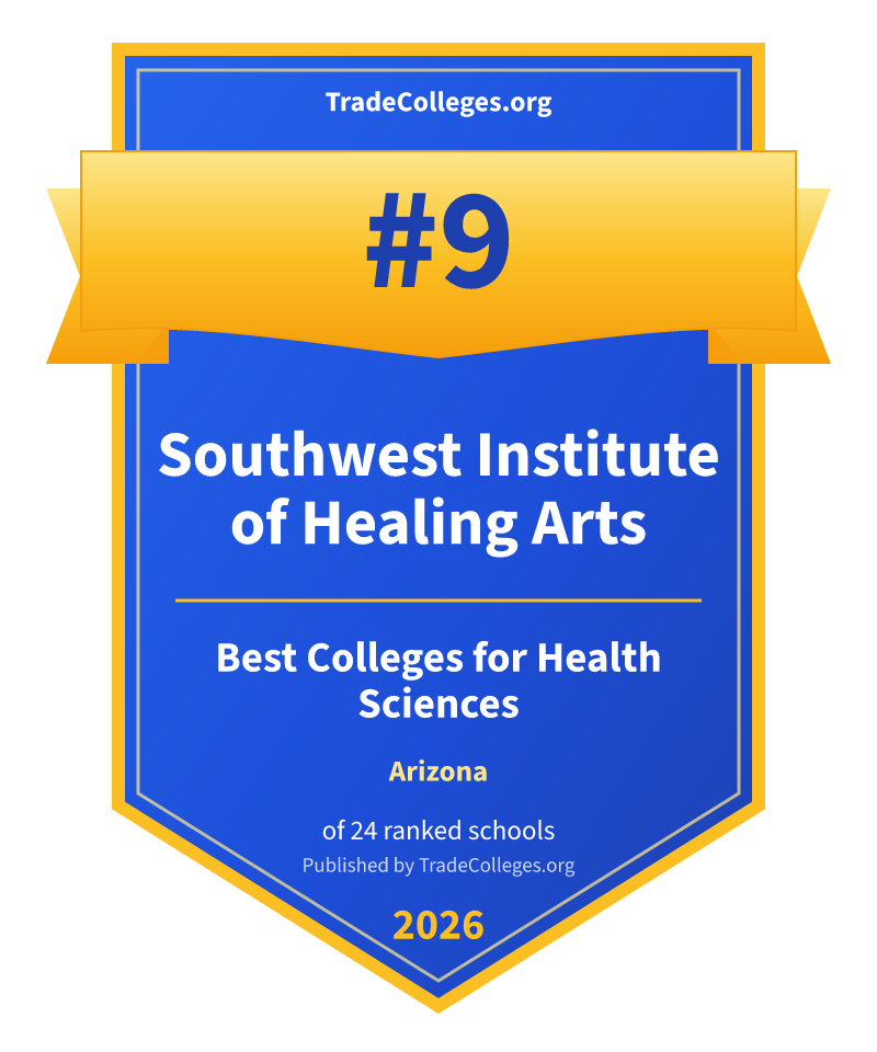 Southwest Institute of Healing Arts — #9 of 24 ranked colleges for health sciences in Arizona, TradeColleges.org 2026