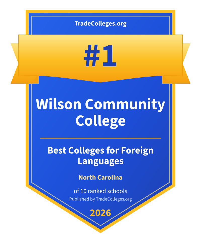 Wilson Community College — #1 of 10 ranked colleges for foreign languages in North Carolina, TradeColleges.org 2026