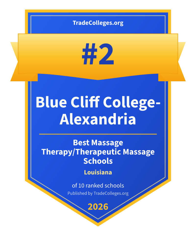 Blue Cliff College-Alexandria — #2 of 10 ranked massage therapy/therapeutic massage schools in Louisiana, TradeColleges.org 2026