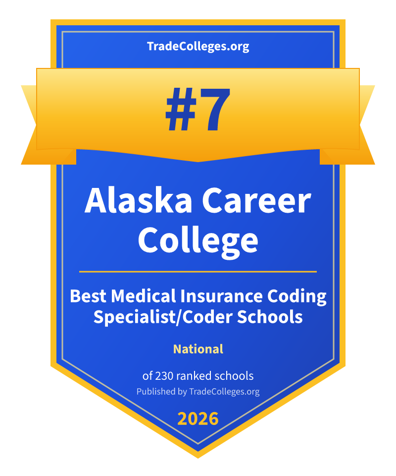 Alaska Career College — #7 of 230 ranked medical insurance coding specialist/coder schools nationally, TradeColleges.org 2026