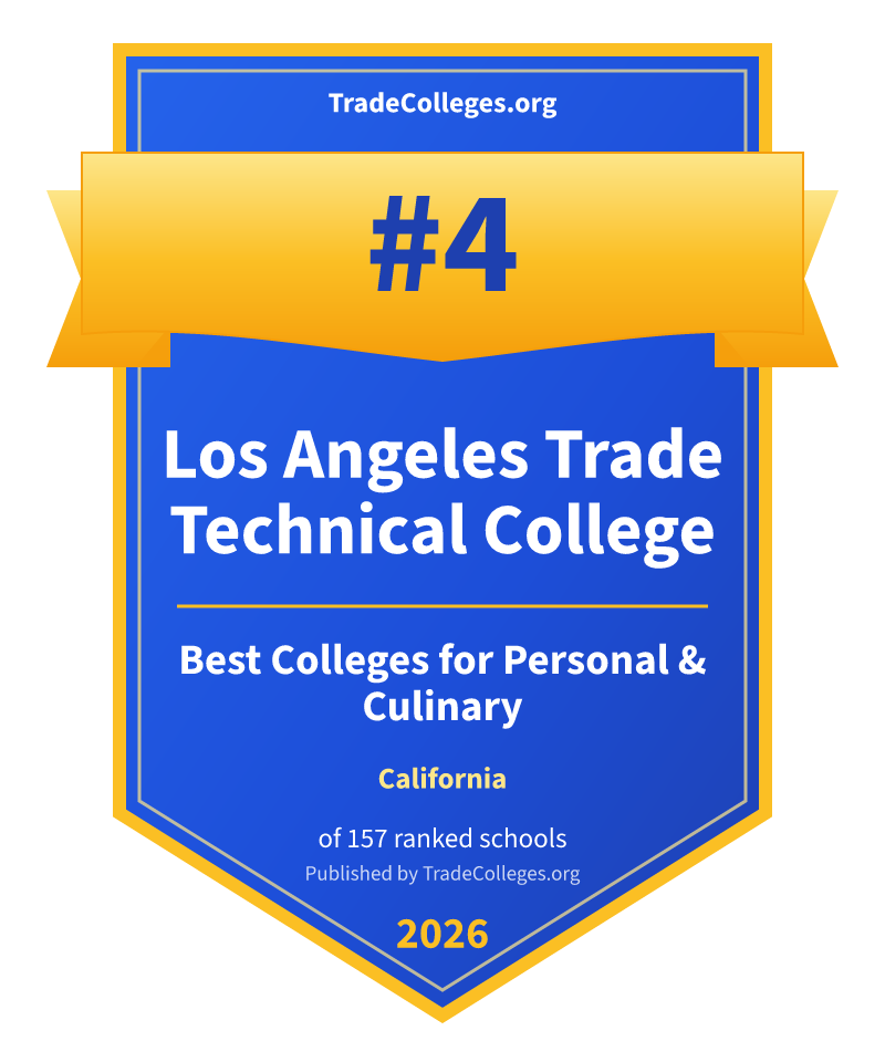 Los Angeles Trade Technical College — #4 of 157 ranked colleges for personal & culinary in California, TradeColleges.org 2026