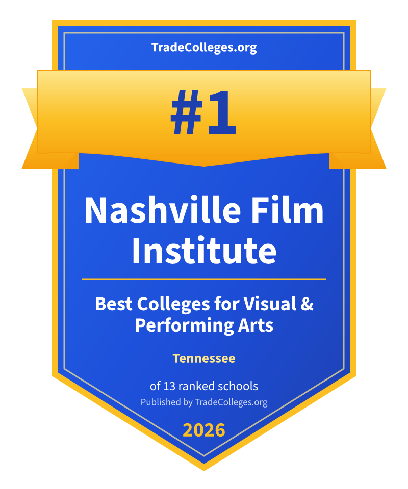 Nashville Film Institute — #1 of 13 ranked colleges for visual & performing arts in Tennessee, TradeColleges.org 2026