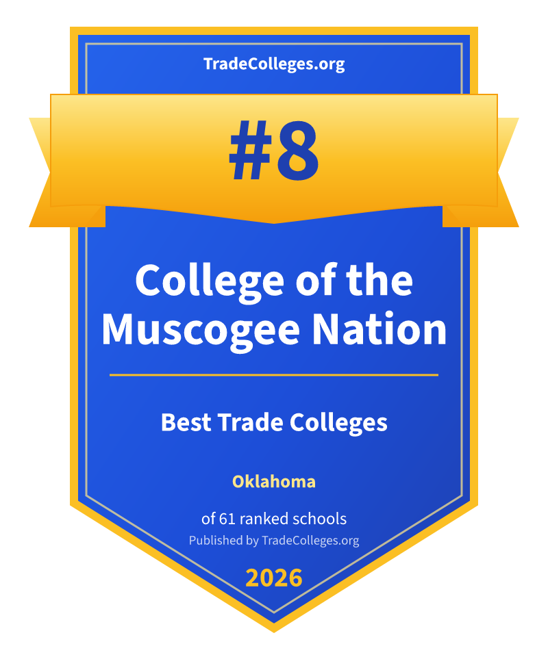 College of the Muscogee Nation — #8 of 61 ranked trade colleges in Oklahoma, TradeColleges.org 2026
