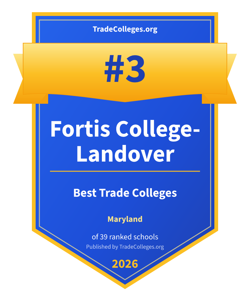 Fortis College-Landover — #3 of 39 ranked trade colleges in Maryland, TradeColleges.org 2026