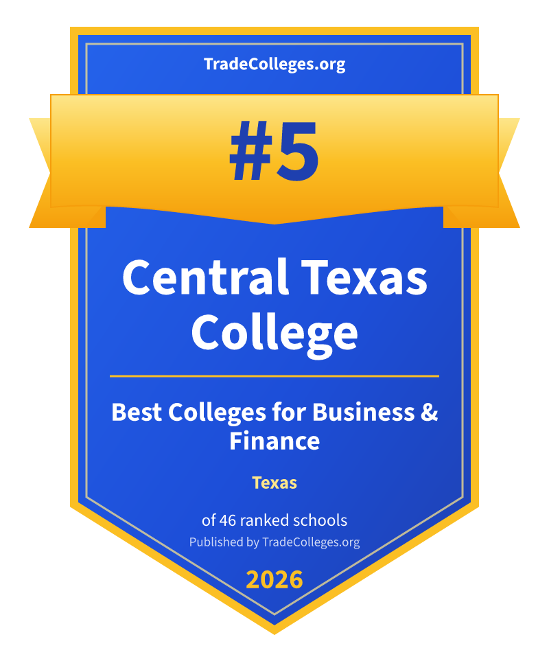 Central Texas College — #5 of 46 ranked colleges for business & finance in Texas, TradeColleges.org 2026