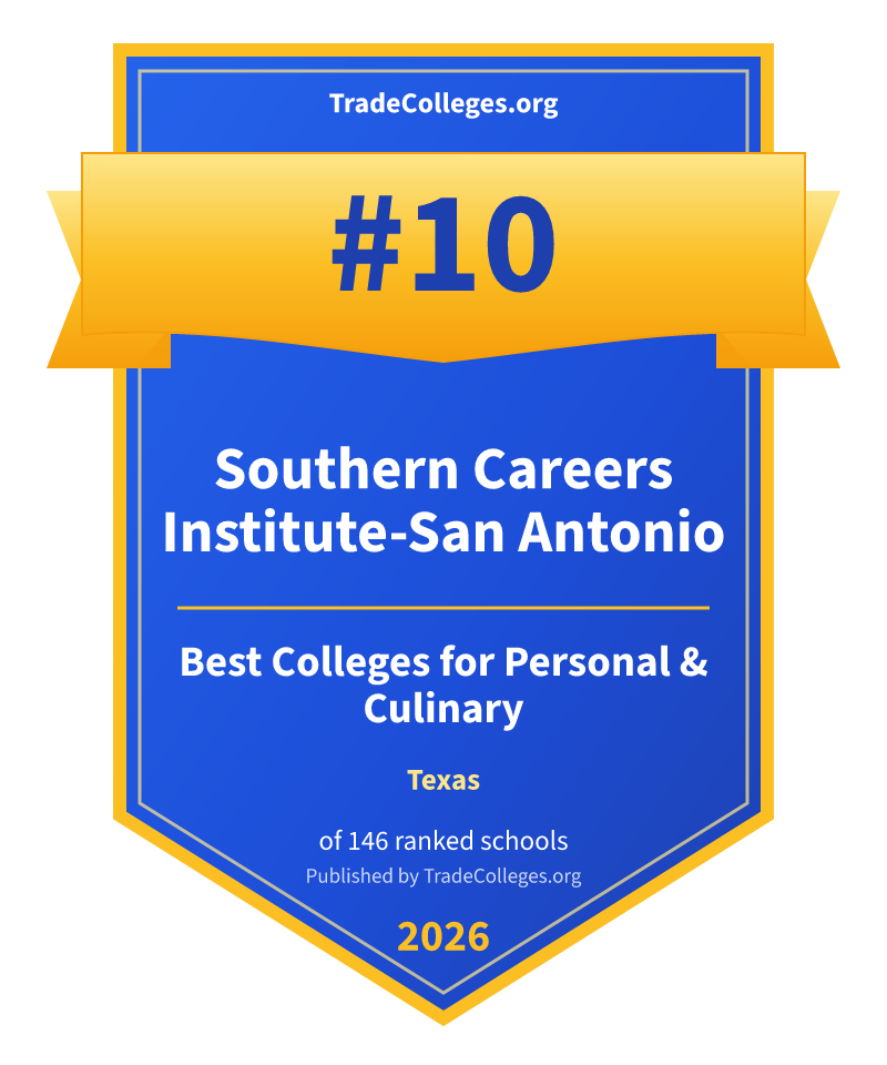 Southern Careers Institute-San Antonio — #10 of 146 ranked colleges for personal & culinary in Texas, TradeColleges.org 2026