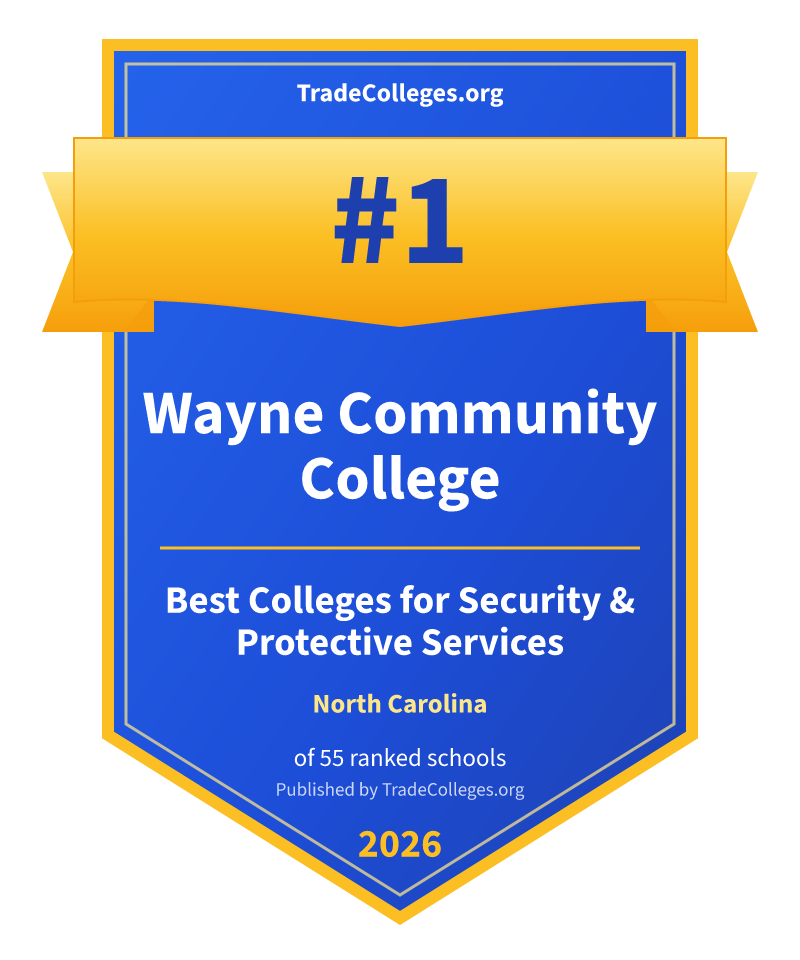 Wayne Community College — #1 of 55 ranked colleges for security & protective services in North Carolina, TradeColleges.org 2026