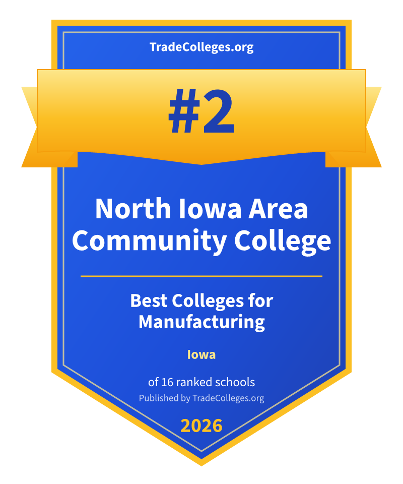 North Iowa Area Community College — #2 of 16 ranked colleges for manufacturing in Iowa, TradeColleges.org 2026