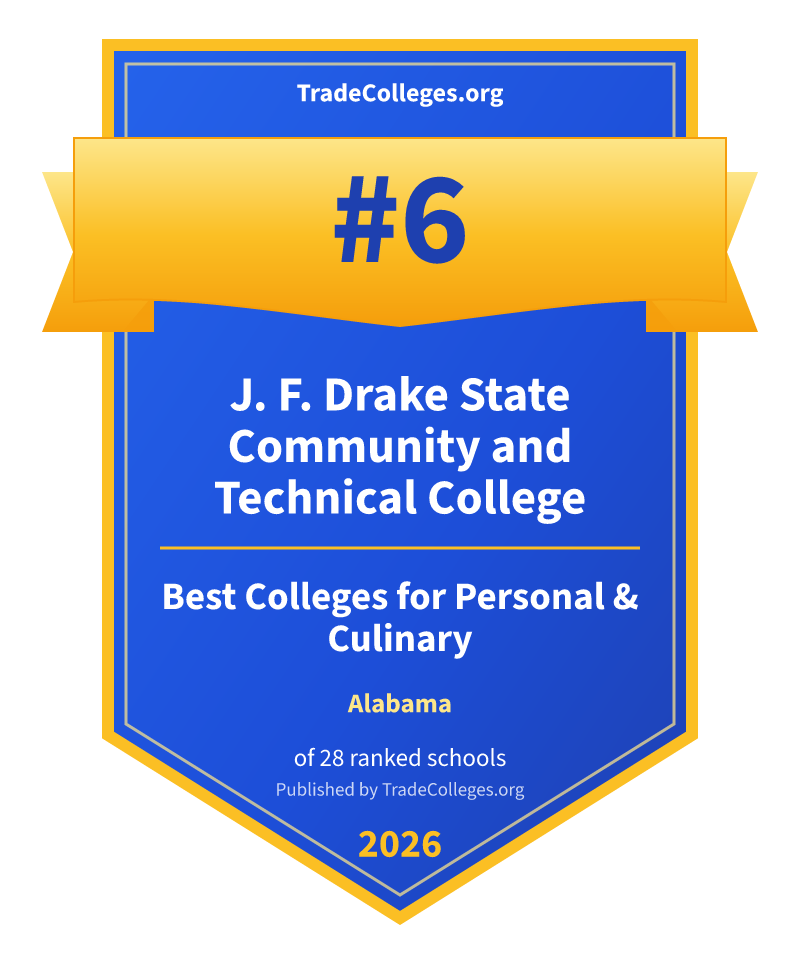 J. F. Drake State Community and Technical College — #6 of 28 ranked colleges for personal & culinary in Alabama, TradeColleges.org 2026