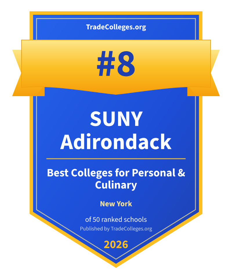SUNY Adirondack — #8 of 50 ranked colleges for personal & culinary in New York, TradeColleges.org 2026