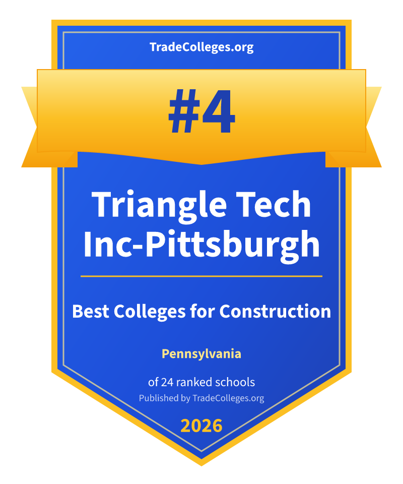 Triangle Tech Inc-Pittsburgh — #4 of 24 ranked colleges for construction in Pennsylvania, TradeColleges.org 2026